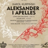 ALEKSANDER I APELLES - współczesne wykonanie opery Karola Kurpińskiego